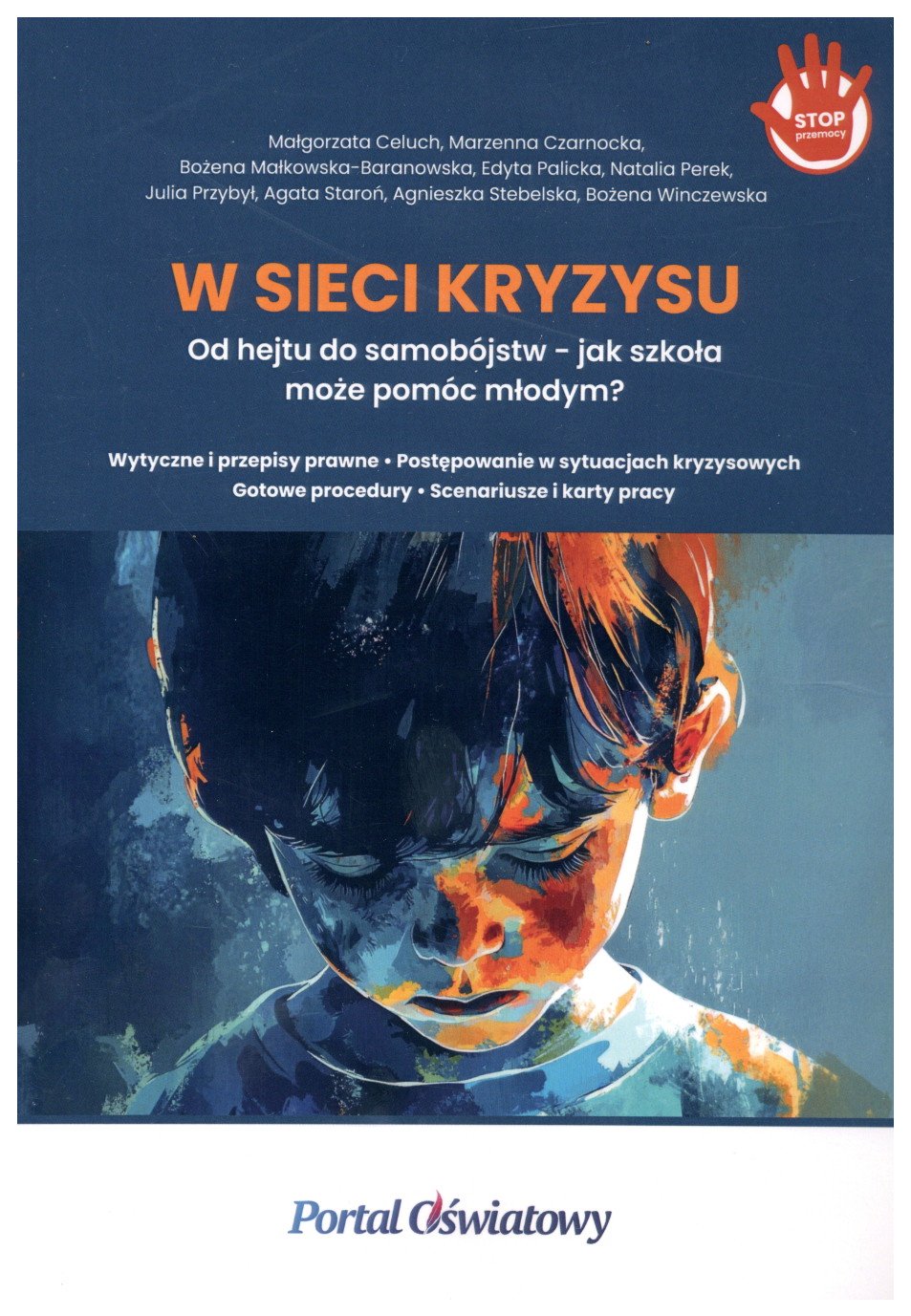 W sieci kryzysu : od hejtu do samobójstw – jak szkoła…